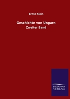 Geschichte von Ungarn: Zweiter Band (German Edition) 0274958856 Book Cover