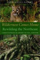 Wilderness Comes Home: Rewilding the Northeast (Middlebury Bicentennial Series in Environmental Studies) 1584651024 Book Cover