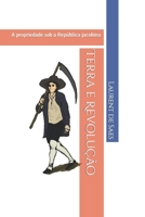 Terra e Revolu??o: A propriedade sob a Rep?blica jacobina B08YP9NR7C Book Cover