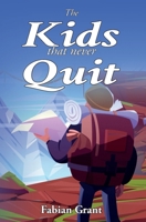 The Kids That Never Quit 1786238608 Book Cover