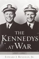 The Kennedys at War: 1937-1945 038550165X Book Cover