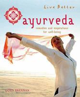 Ayurveda: Remedies and Inspirations for Well-being (Live Better) 1844832910 Book Cover