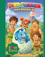 DINO-FREUNDE: DAS RIESEN-EI B0G34CQJY2 Book Cover