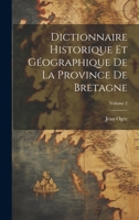 Dictionnaire historique et g�ographique de la province de Bretagne; Volume 2 1022248146 Book Cover