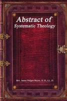 Abstract of Systematic Theology 0986959863 Book Cover