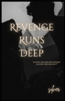 Revenge Runs Deep: "Loving him was her mistake ! Leaving her was his !!!" B0F2TPHD6C Book Cover