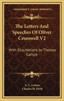 Cromwell's Letters and Speeches 1499186320 Book Cover