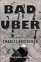 Bad Uber: The Diary of an Uber Driver 1511847220 Book Cover