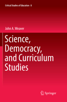 Science, Democracy, and Curriculum Studies 3319938398 Book Cover