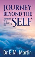 Journey Beyond the Self: Vignettes of a Seeker's Life 0648385604 Book Cover