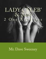 Lady Celeb' & 2020: 2 One Act Plays 1497315514 Book Cover