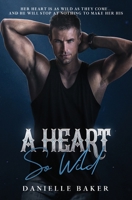 A Heart So Wild (Petoskey Stone Series) B0CLCWMWTS Book Cover