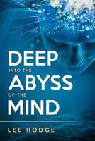Deep Into The Abyss Of The Mind 1793247315 Book Cover