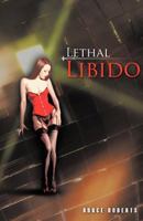 Lethal Libido 1462055567 Book Cover