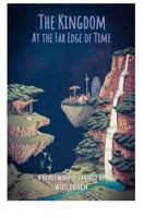 The Kingdom at the Far Edge of Time 1794553959 Book Cover