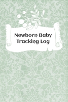 Newborn Baby Tracking Log: Tracking sheets for eating, napping and diaper changes with emergency contacts and health record 1694821927 Book Cover