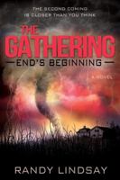 End's Beginning (The Gathering #1) 1462113737 Book Cover