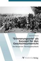 "Erinnerungsorte" ALS Konzept Fur Den Geschichtsunterricht 3639721918 Book Cover