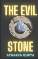 The Evil Stone B0D9FC6JYN Book Cover