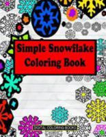 Simple Snowflake Coloring Book 1983577820 Book Cover