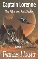 Captain Lorenne: The Alliance : Rask Sector, Book 1 B09TN1SPFG Book Cover