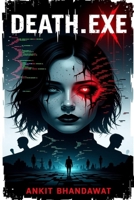 Death.Exe: Some memories should never be rebooted. B0FVRDGNQW Book Cover