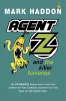 Agent Z and the Killer Bananas 0099724812 Book Cover