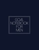 Goal Notebook For Men: Motivational And Inspirational Checklist Notepad  - Helps To Keep Yourself Accountable Toward Your Dreams 1693012642 Book Cover