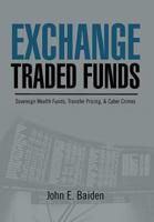 Exchange Traded Funds Sovereign Wealth Funds, Transfer Pricing, & Cyber Crimes 1477125701 Book Cover