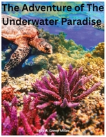 The Adventure of The Underwater Pardise. B0FNQZYMSR Book Cover