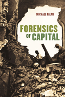 Forensics of Capital 022619857X Book Cover