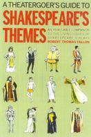 A Theatergoer's Guide to Shakespeare's Themes 1566634571 Book Cover