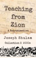 Teaching from Zion - a Retrospective: Collection 3 - The 2000s 1623790115 Book Cover
