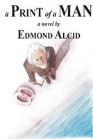 a Print of a Man 1894650182 Book Cover