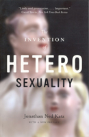 The Invention of Heterosexuality 0226426017 Book Cover