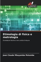 Etimologia di fisica e metrologia (Italian Edition) 620836065X Book Cover