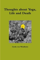 Thoughts about Yoga, Life and Death 1312121580 Book Cover