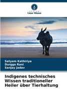 Indigenes technisches Wissen traditioneller Heiler über Tierhaltung (German Edition) 6209666345 Book Cover