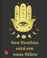 Seu Destino está em suas Mãos B0C9SJ2NJN Book Cover