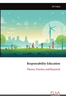 Responsability Education: Theory, Practice and Research 9999337376 Book Cover