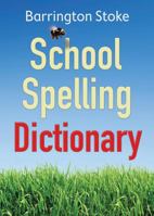 School Spelling Dictionary. Christine Maxwell & Julia Rowlandson 1781121516 Book Cover