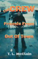 THE CREW: Friends From Out Of Town B0F5BYQ2F8 Book Cover