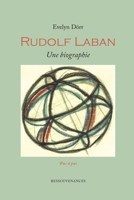 Rudolf Laban. Une Biographie (French Edition) 2845052995 Book Cover