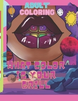 She Universe Of Her Grillz ~ Adult Coloring Books B0CH2BSQQ7 Book Cover