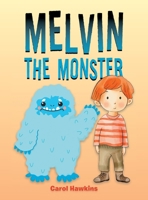 Melvin the Monster 1663268495 Book Cover