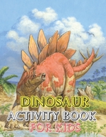 Dinosaur Activity book for kids: vol-1 1672743109 Book Cover