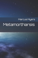 Metamortharsis B0CN9QB537 Book Cover
