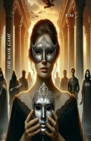 The Mask Game: Behind every mask, a buried truth B0DJT4RP3H Book Cover