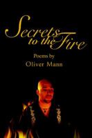 Secrets to the Fire 0595355145 Book Cover