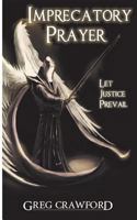 Imprecatory Prayer: Let Justice Prevail 1481180444 Book Cover